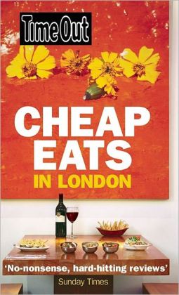 Time Out Cheap Eats in London (Time Out Guides) Editors of Time Out