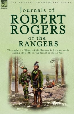 Journals of Robert Rogers of the Rangers Robert Rogers