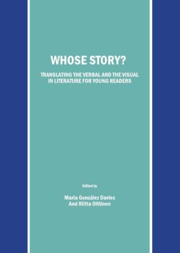 Whose Story?: Translating the Verbal and the Visual in Literature for Young Readers