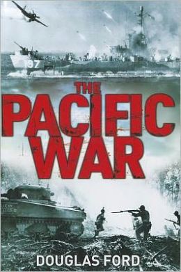 Pacific War: Clash of Empires in World War II Douglas Ford