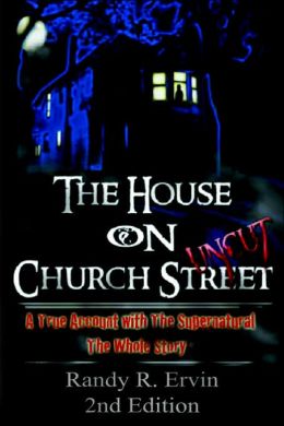 The House On Church Street,The Whole Story Randy Ervin