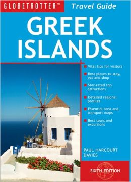 Greek Islands Travel Pack, 6th (Globetrotter Travel Packs) Paul Harcourt Davies
