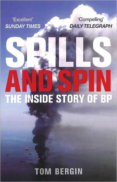 Spills and Spin: The Inside Story of BP