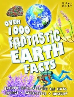 Over 1000 Fantastic Earth Facts Belinda Gallagher