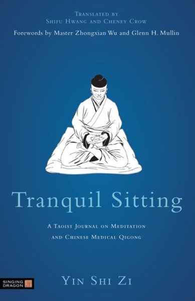 Downloads free book Tranquil Sitting: A Taoist Journal on Meditation and Chinese Medical Qigong