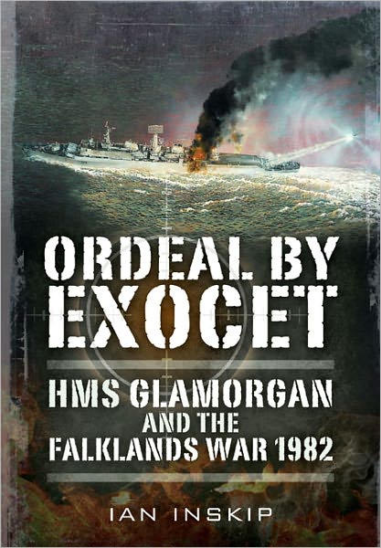 Download textbooks free Ordeal by Exocet: HMS Glamorgan and the Falklands War 1982 9781848321311 English version by Ian Inskip FB2 iBook