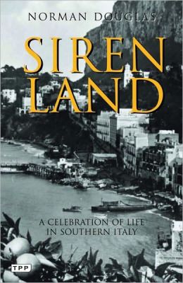 Siren Land: A Celebration of Life in Southern Italy