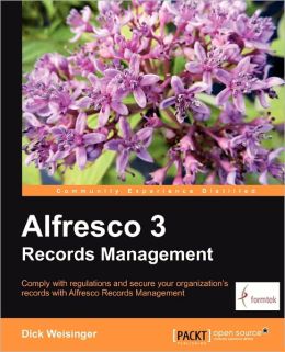 Alfresco 3 Records Management Dick Weisinger
