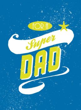 For a Super Dad Summersdale