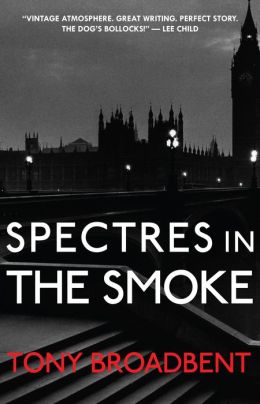 Spectres in the Smoke Tony Broadbent