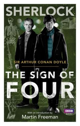 Sherlock: The Sign of Four (Sherlock (BBC Books)) Arthur Conan Doyle and Martin Freeman