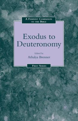 Feminist Companion To Exodus To Deuteronomy