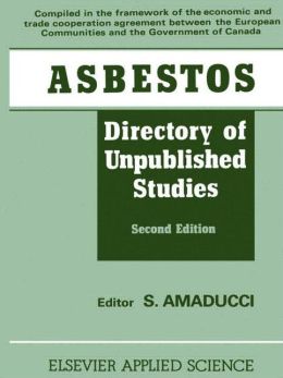 Asbestos: Directory of Unpublished Studies