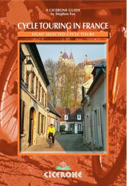 Cycle Touring in France: Eight selected cycle tours