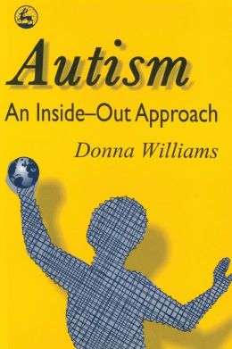 Autism - an inside-out Approach: An Innovative Look at the 