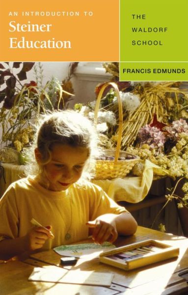 Free ebooks downloads for ipad An Introduction to Steiner Education: The Waldorf School DJVU by Francis Edmunds English version 9781855842717