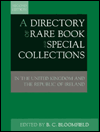 A Directory of Rare and Special Collections in the United Kingdom and the Republic of Ireland B. C. Bloomfield and Library Association Rare Books Group