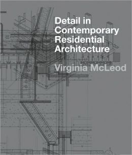 Detail in Contemporary Residential Architecture: Includes DVD
