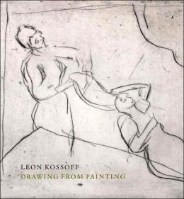 Leon Kossoff: Drawing from Painting