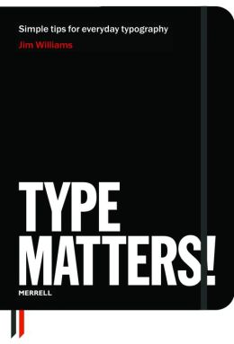 Type Matters! Jim Williams and Ben Casey