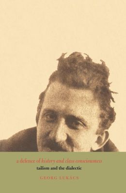 A Defence Of History And Class Consciousness