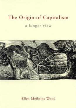 The Origin of Capitalism: A Longer View