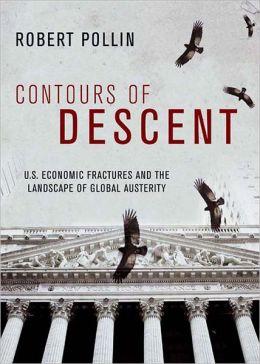 Contours of Descent: US Economic Fractures and the Landscape of Global Austerity