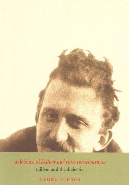 A Defence of History and Class Consciousness
