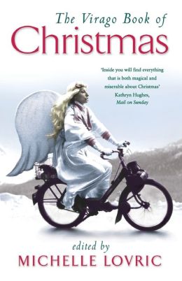 The Virago Book of Christmas Michelle Lovric