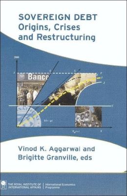 Sovereign Debt: Origins, Crises and Restructuring
