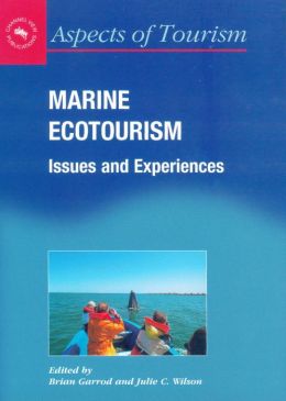 Marine Ecotourism: Issues And Experience Brian Garrod