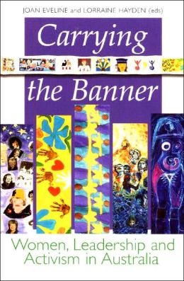 Carrying the Banner: Women, Leadership and Activism in Australia