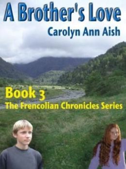A Brother's Love [The Frencolian Chronicles Book 3]