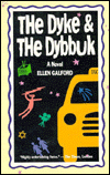 The Dyke and the Dybbuk, Galford, Ellen The Dyke and the Dybbuk, Galford, Ellen