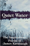 Quiet Water: The Inspirational Poetry of James Kavanaugh