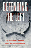 Defending the Left: An Individual's Guide to Fighting for Social Justice, Individual Rights, and the Environment