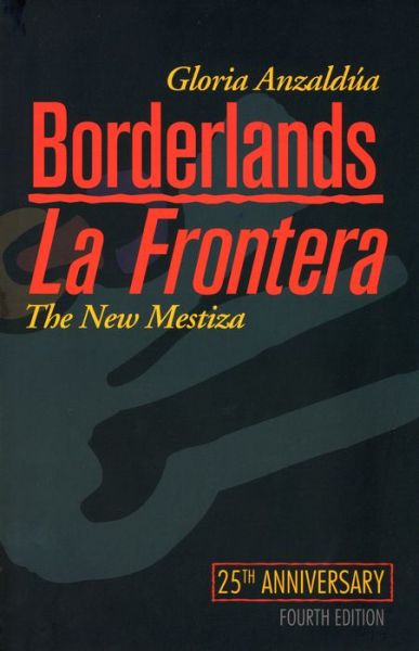 Online textbook downloads free Borderlands / La Frontera: The New Mestiza