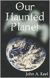 Our Haunted Planet