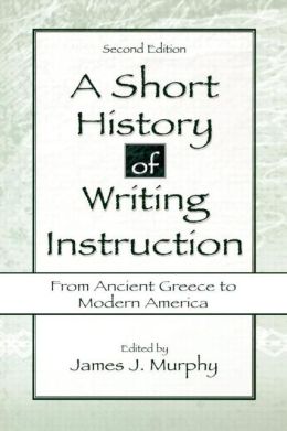 A Short History Of Writing Instruction
