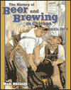 History of Beer and Brewing in Chicago, 1833-1978