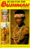 Bush for the Bushman: Need 