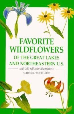 Favorite Wildflowers of the Great Lakes and the Northeastern U.S.