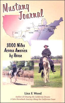 Mustang Journal: 3000 Miles Across America Horse