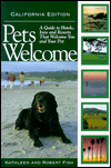 Pets Welcome : A Guide to Hotels, Inns and Resorts That Welcome You and Your Pet: California Edition Kathleen Fish