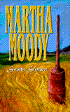 Martha Moody: A Fantastical Western Novel