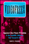 Videofreex:America's First Private TV Station & the Catskills Collective That Turned It On