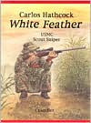 White Feather: Carlos Hathcock - USMC Scout Sniper