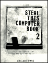Steal This Computer Book: What They Won't Tell You about the Internet