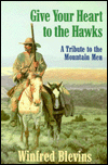 Give Your Heart to the Hawks: A Tribute to the Mountain Men