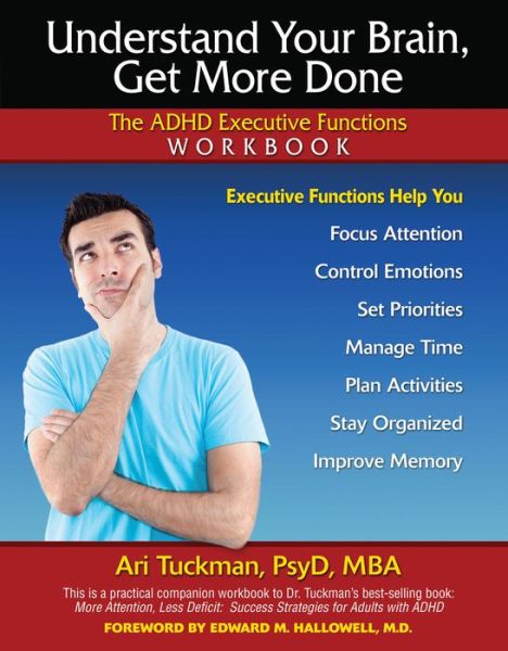 Pda ebook download Understand Your Brain, Get More Done: The ADHD Executive Functions Workbook by Ari Tuckman FB2